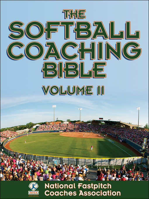 Title details for The Softball Coaching Bible Volume II by National Fastpitch Coaches Association - Wait list